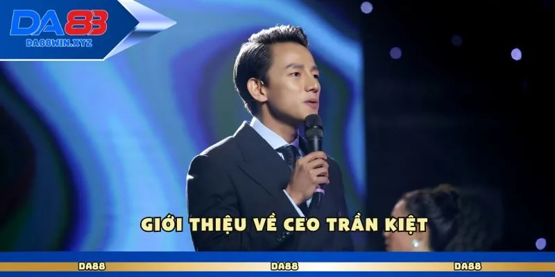 Giới thiệu về Ceo Trần Kiệt