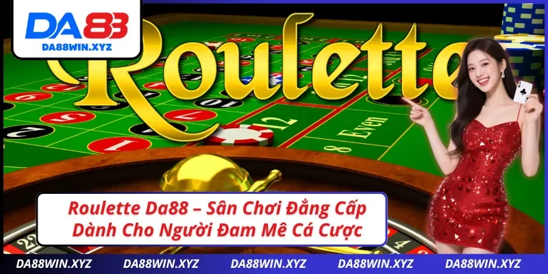 Giới thiệu Roulette